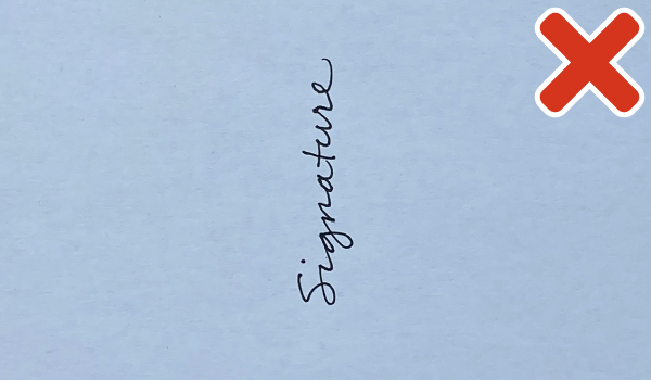 Llun anghywir o lofnod: llofnod fertigol